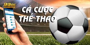 Cá Cược Thể Thao 99ok – Trải Nghiệm Thú Vị Cho Người Chơi