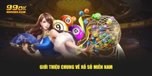 Xổ Số Miền Nam 99ok – Cập Nhật Kết Quả Nhanh Và Chính Xác
